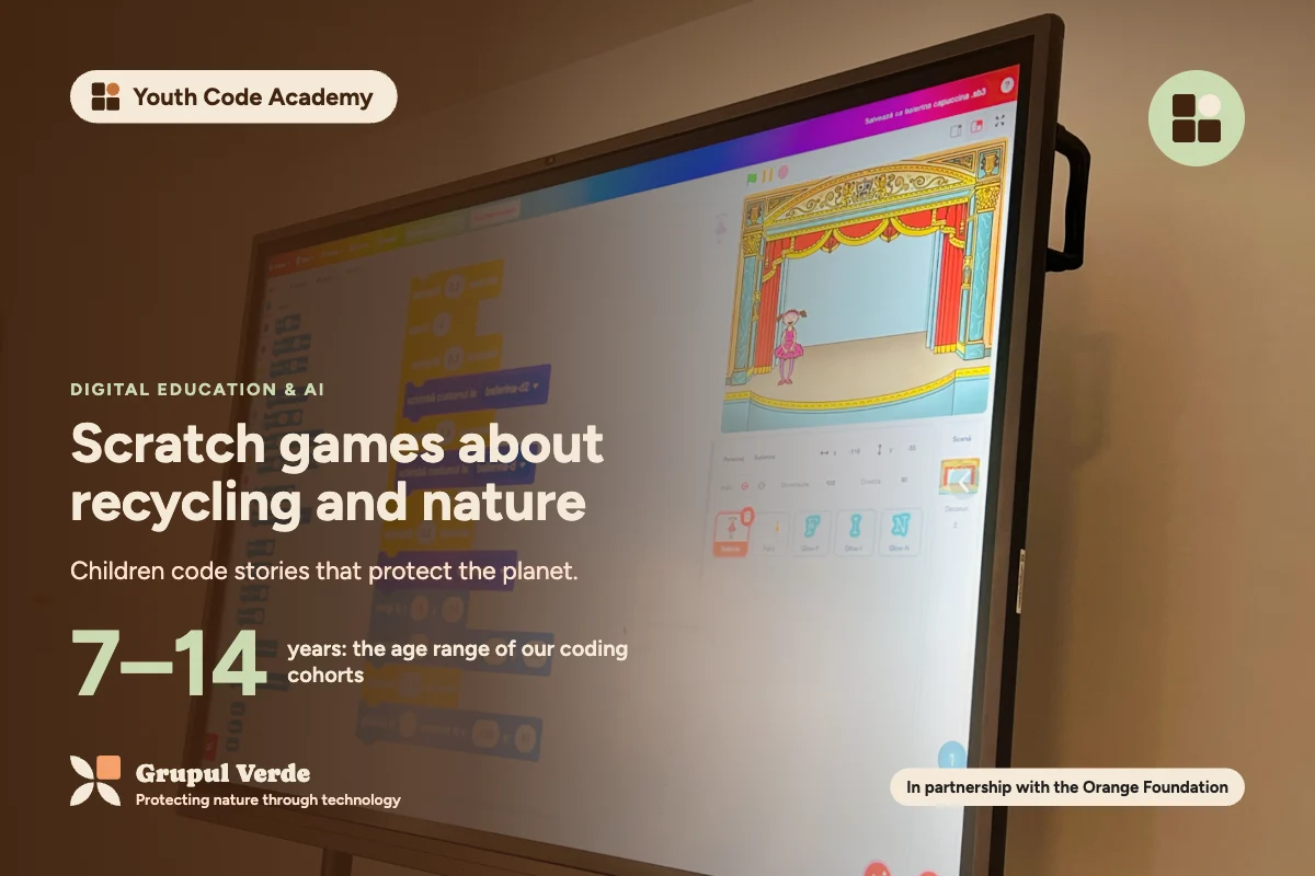 Scratch games about recycling and nature. Youth Code Academy, Digital education & AI · Asociația Grupul Verde.