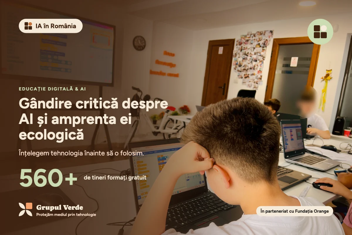 Gândire critică despre AI și amprenta ei ecologică. IA în România, Educație digitală & AI · Asociația Grupul Verde.