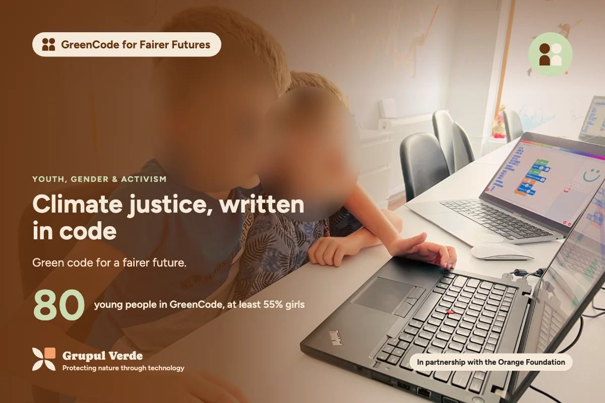 Climate justice, written in code. GreenCode for Fairer Futures, Youth, gender & activism · Asociația Grupul Verde.