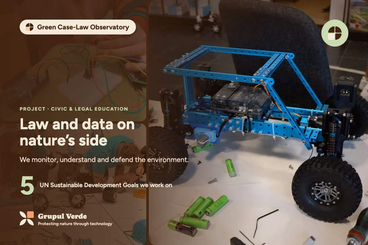 Law and data, on nature’s side. Green Case-Law Observatory, Civic and legal education · Asociația Grupul Verde.